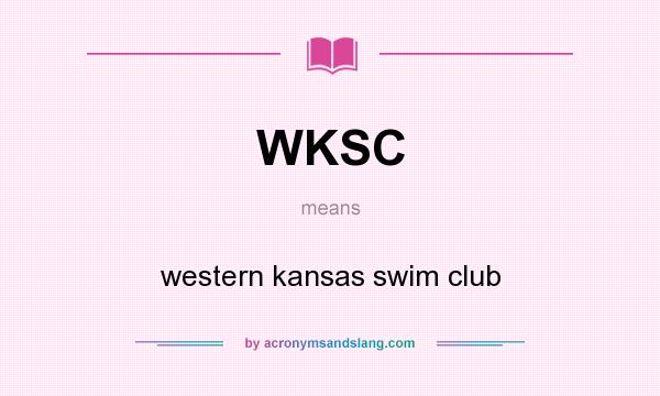 What does WKSC mean? It stands for western kansas swim club
