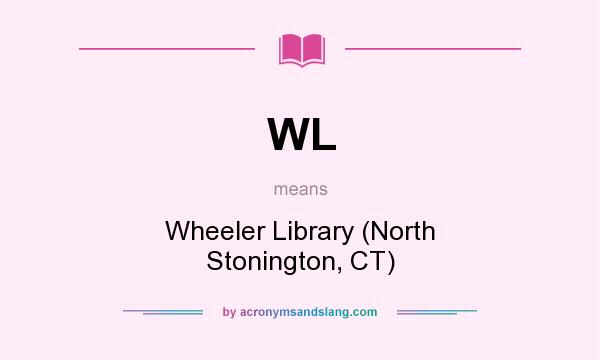 What does WL mean? It stands for Wheeler Library (North Stonington, CT)