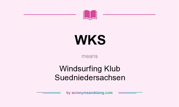 What does WKS mean? It stands for Windsurfing Klub Suedniedersachsen