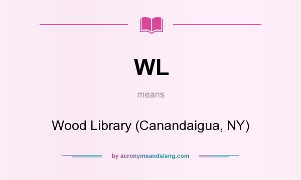 What does WL mean? It stands for Wood Library (Canandaigua, NY)