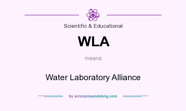 What does WLA mean? It stands for Water Laboratory Alliance
