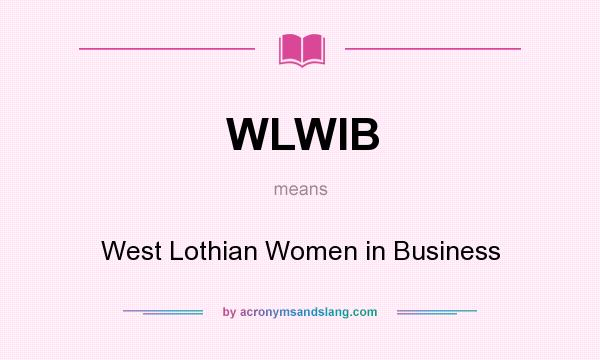 What does WLWIB mean? It stands for West Lothian Women in Business