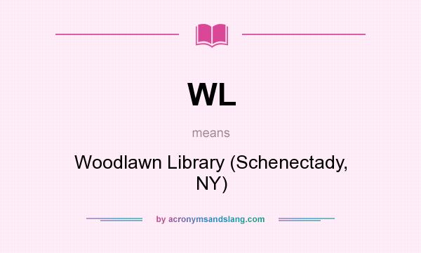 What does WL mean? It stands for Woodlawn Library (Schenectady, NY)