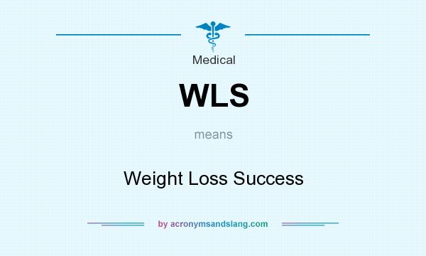 What does WLS mean? It stands for Weight Loss Success