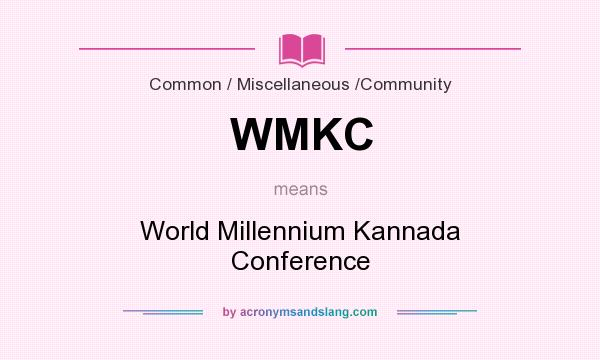 What does WMKC mean? It stands for World Millennium Kannada Conference