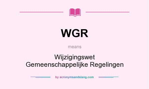 What does WGR mean? It stands for Wijzigingswet Gemeenschappelijke Regelingen