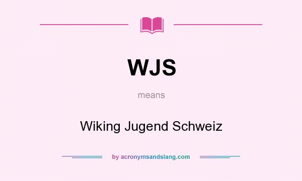 What does WJS mean? It stands for Wiking Jugend Schweiz
