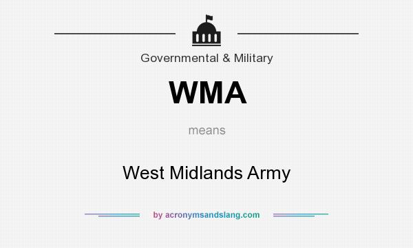 What does WMA mean? It stands for West Midlands Army