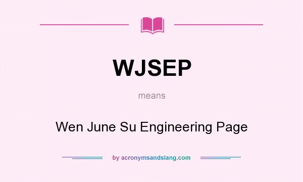 What does WJSEP mean? It stands for Wen June Su Engineering Page