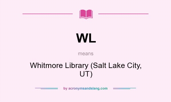 What does WL mean? It stands for Whitmore Library (Salt Lake City, UT)