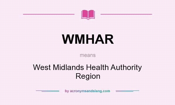 What does WMHAR mean? It stands for West Midlands Health Authority Region