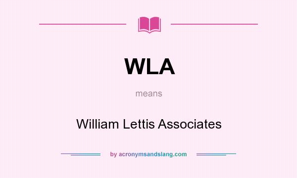 What does WLA mean? It stands for William Lettis Associates