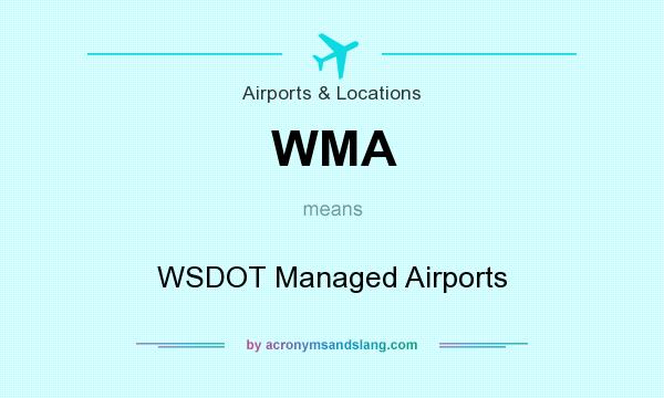 What does WMA mean? It stands for WSDOT Managed Airports