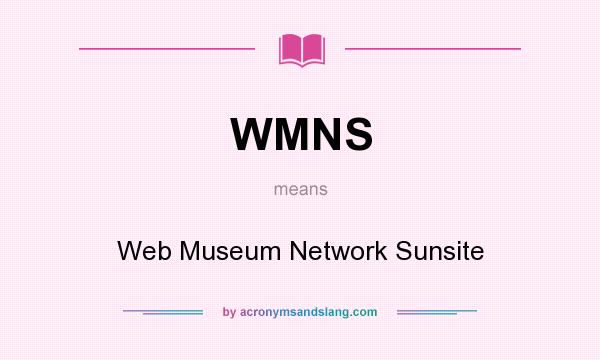 What does WMNS mean? It stands for Web Museum Network Sunsite