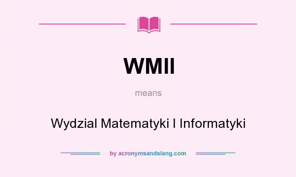 What does WMII mean? It stands for Wydzial Matematyki I Informatyki