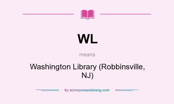 What does WL mean? It stands for Washington Library (Robbinsville, NJ)