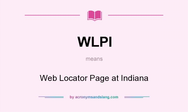 What does WLPI mean? It stands for Web Locator Page at Indiana