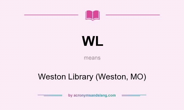 What does WL mean? It stands for Weston Library (Weston, MO)