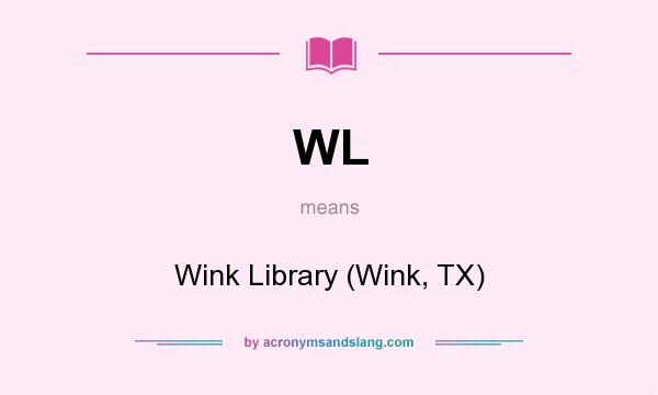 What does WL mean? It stands for Wink Library (Wink, TX)