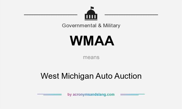 What does WMAA mean? It stands for West Michigan Auto Auction