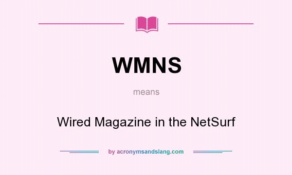 What does WMNS mean? It stands for Wired Magazine in the NetSurf