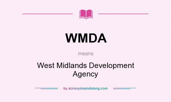 What does WMDA mean? It stands for West Midlands Development Agency