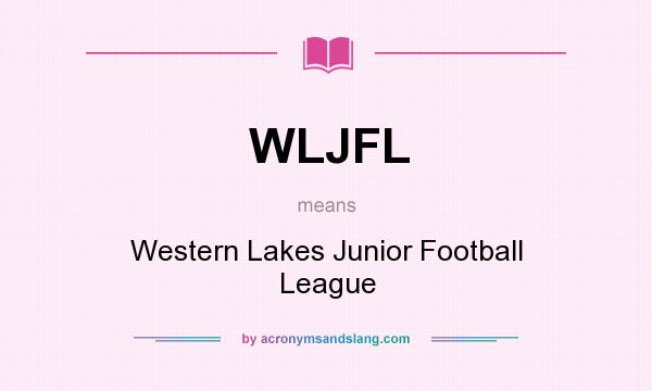 What does WLJFL mean? It stands for Western Lakes Junior Football League