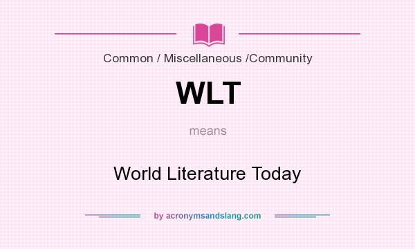 What does WLT mean? It stands for World Literature Today