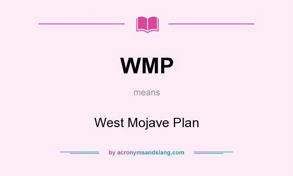 What does WMP mean? It stands for West Mojave Plan
