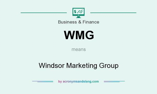 What does WMG mean? It stands for Windsor Marketing Group