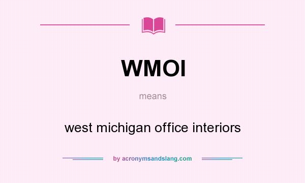 What does WMOI mean? It stands for west michigan office interiors