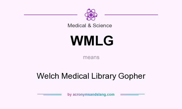 What does WMLG mean? It stands for Welch Medical Library Gopher