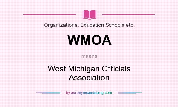 What does WMOA mean? It stands for West Michigan Officials Association