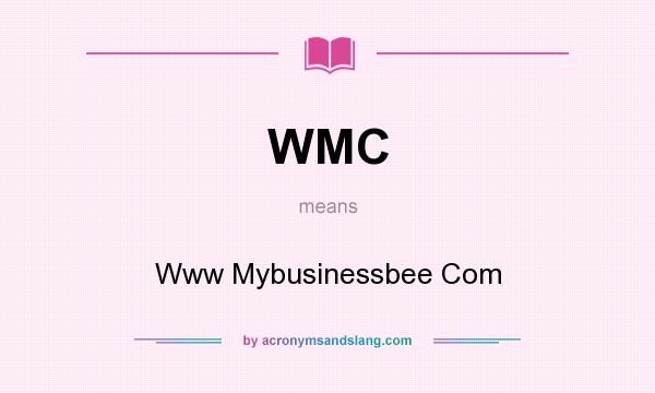 What does WMC mean? It stands for Www Mybusinessbee Com