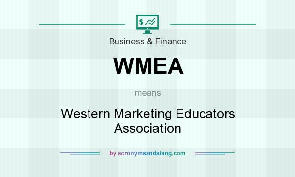 What does WMEA mean? It stands for Western Marketing Educators Association