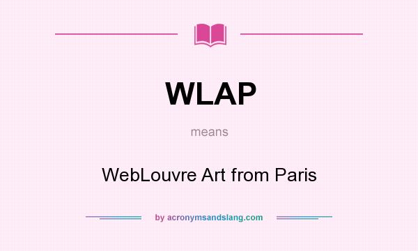 What does WLAP mean? It stands for WebLouvre Art from Paris