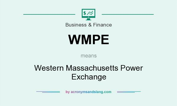 What does WMPE mean? It stands for Western Massachusetts Power Exchange