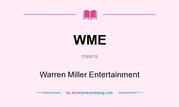 What does WME mean? It stands for Warren Miller Entertainment