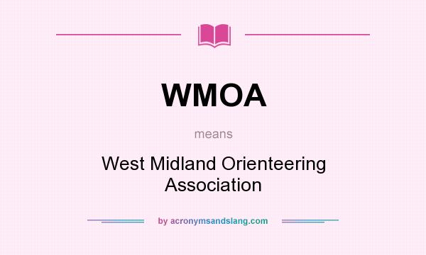 What does WMOA mean? It stands for West Midland Orienteering Association