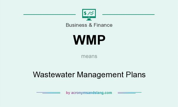 What does WMP mean? It stands for Wastewater Management Plans
