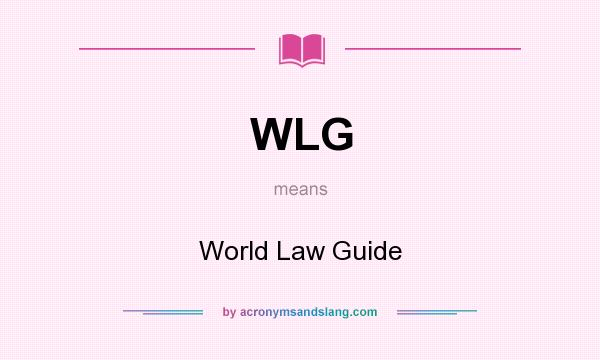 What does WLG mean? It stands for World Law Guide