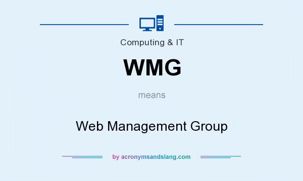 What does WMG mean? It stands for Web Management Group
