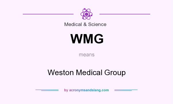 What does WMG mean? It stands for Weston Medical Group
