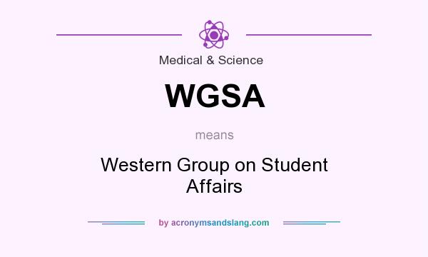 What does WGSA mean? It stands for Western Group on Student Affairs