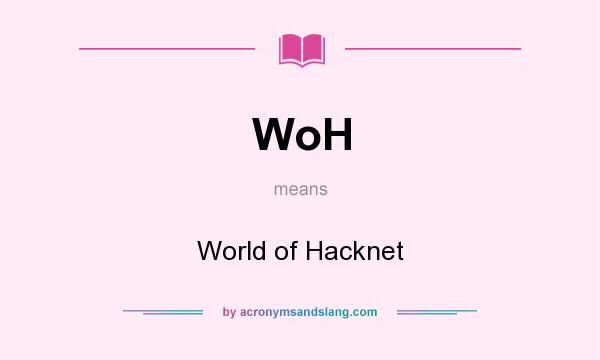 What does WoH mean? It stands for World of Hacknet