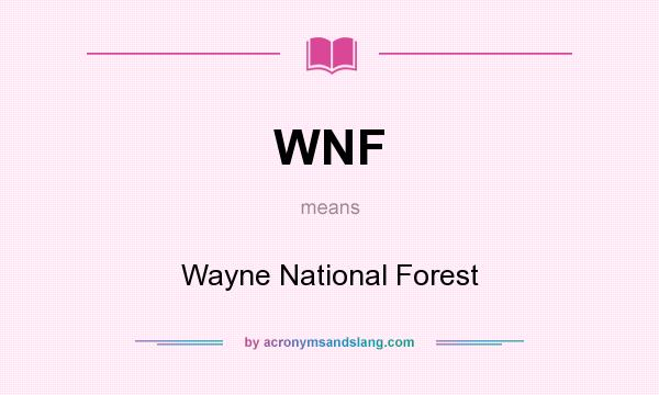 What does WNF mean? It stands for Wayne National Forest