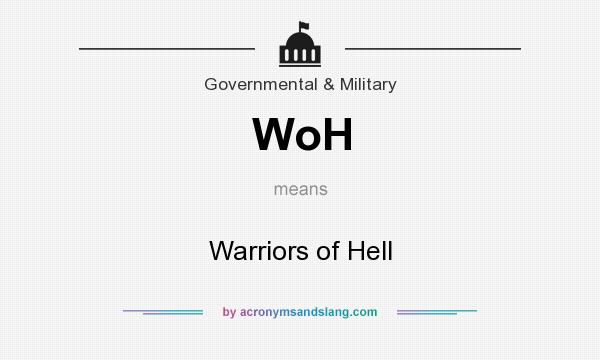 What does WoH mean? It stands for Warriors of Hell