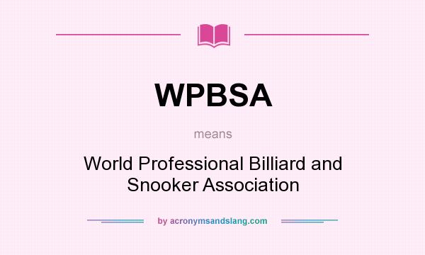 What does WPBSA mean? It stands for World Professional Billiard and Snooker Association