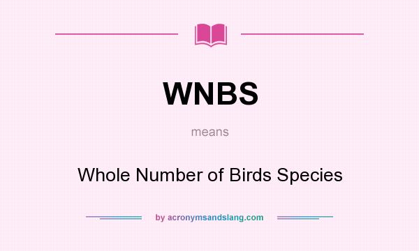 What does WNBS mean? It stands for Whole Number of Birds Species