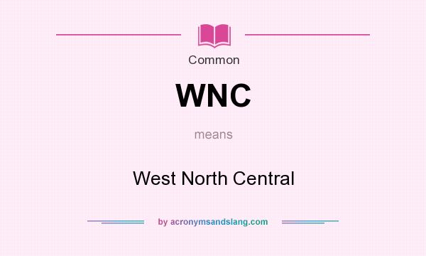 What does WNC mean? It stands for West North Central